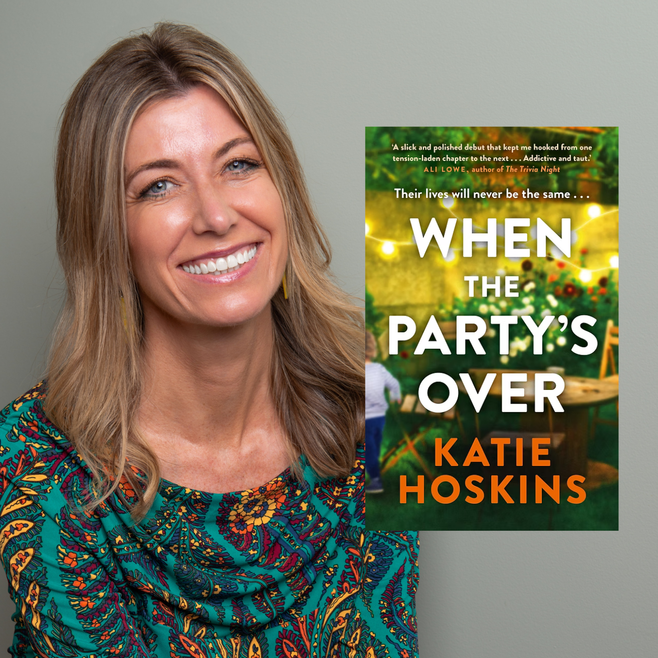 A blonde lady smiling brightly at the camera. The background is grey and she is wearing a floral dress. A book cover is next to her which is titled When the Part's Over by Katie Hoskins.